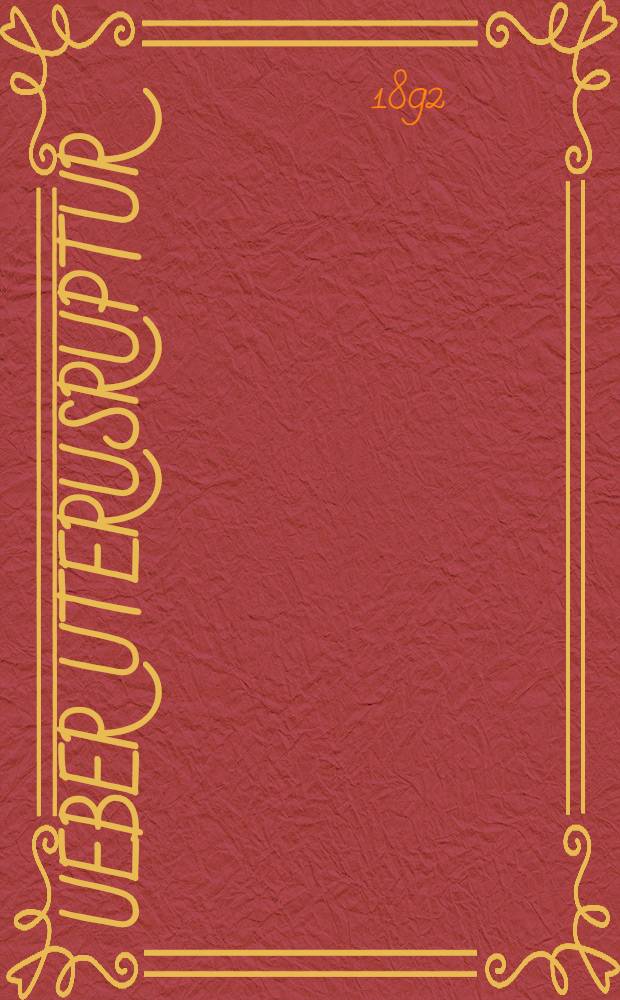 Ueber Uterusruptur