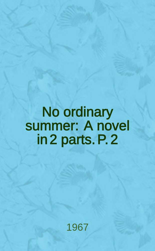 No ordinary summer : A novel in 2 parts. P. 2