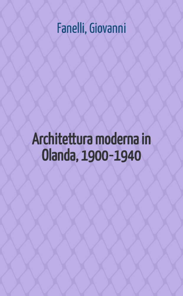 Architettura moderna in Olanda, 1900-1940