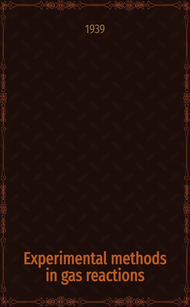 Experimental methods in gas reactions