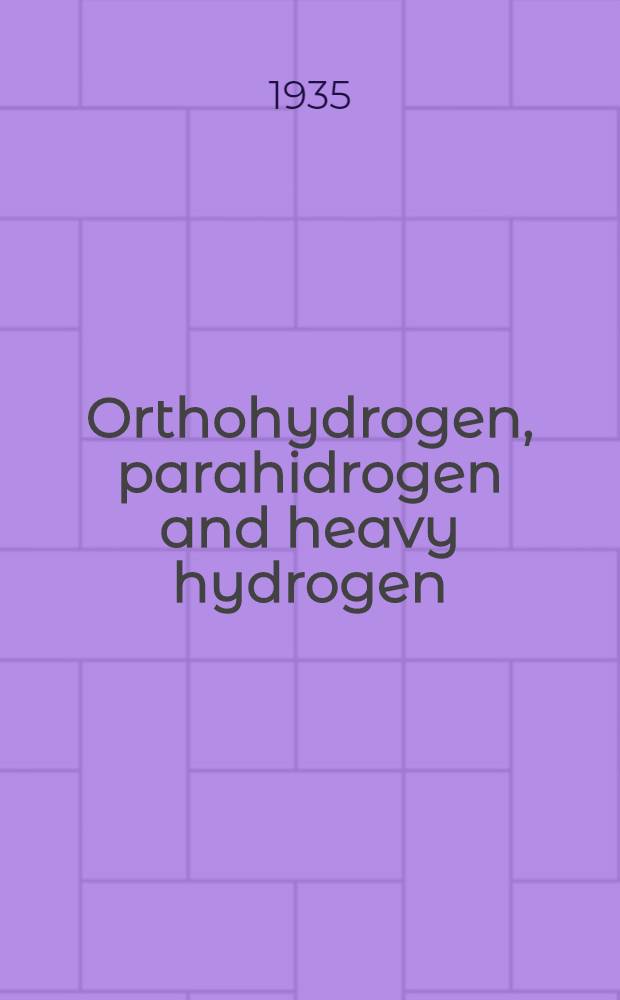 Orthohydrogen, parahidrogen and heavy hydrogen
