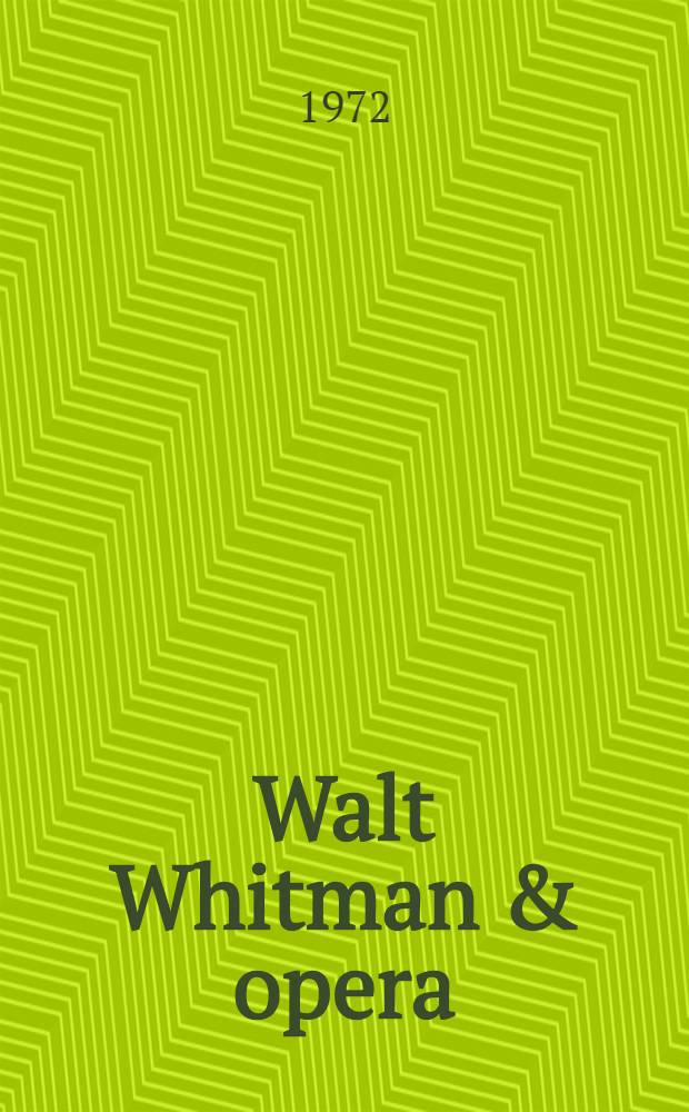 Walt Whitman & opera