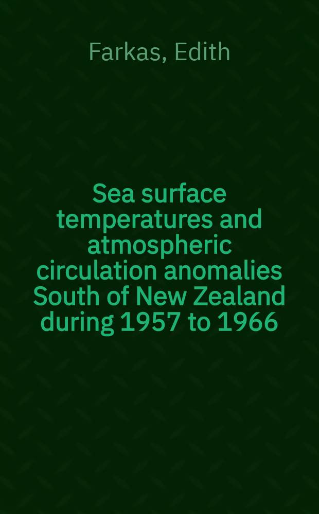 Sea surface temperatures and atmospheric circulation anomalies South of New Zealand during 1957 to 1966
