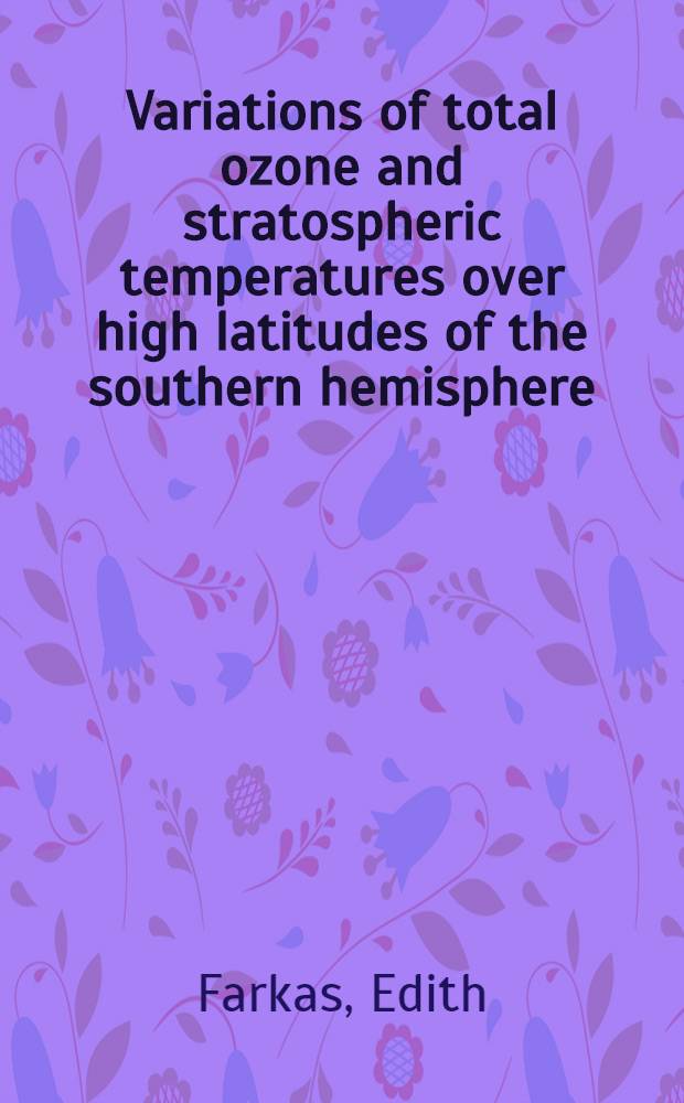 Variations of total ozone and stratospheric temperatures over high latitudes of the southern hemisphere