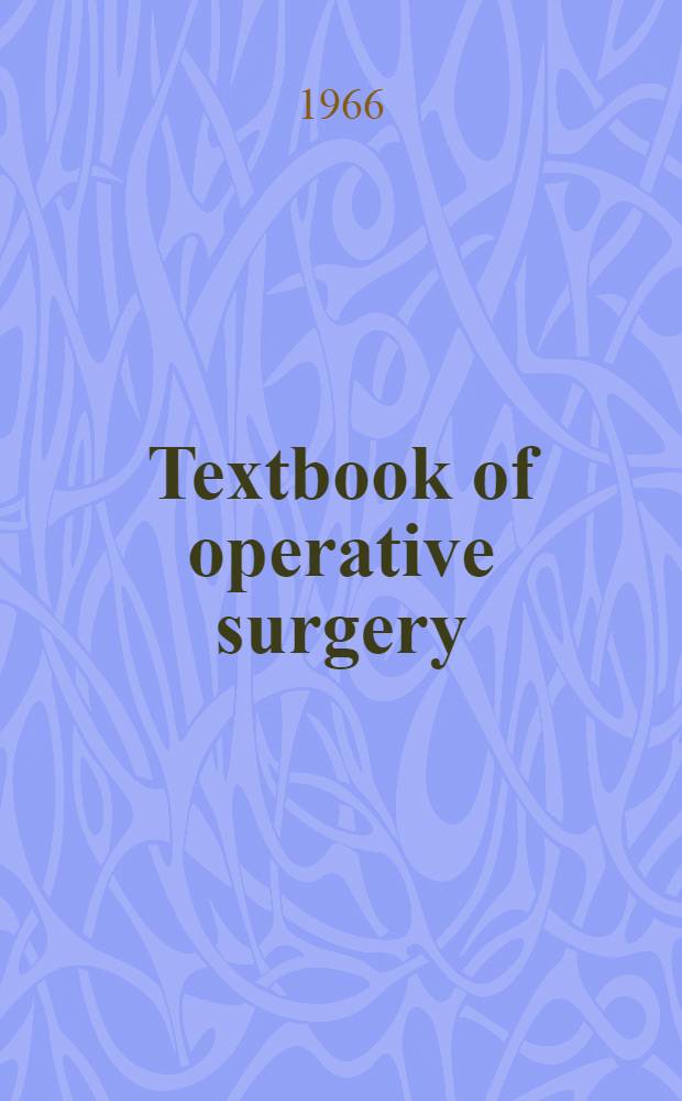Textbook of operative surgery