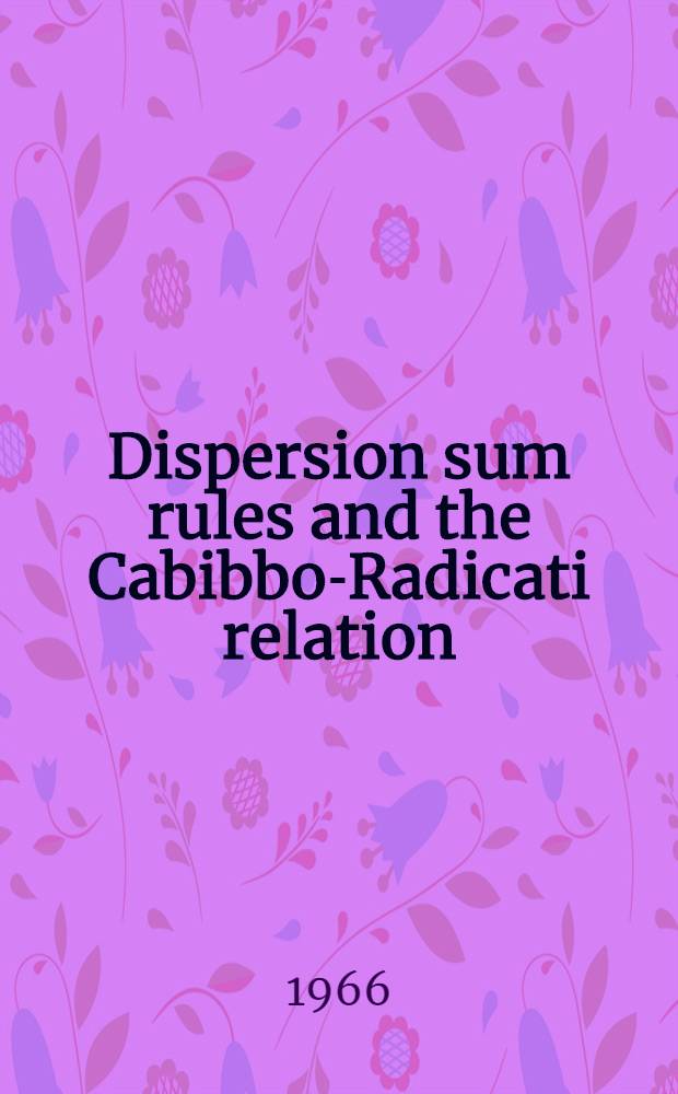 Dispersion sum rules and the Cabibbo-Radicati relation