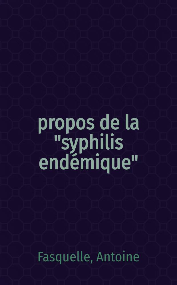 À propos de la "syphilis endémique" : Notions classiques: enquête sur l'endémicité tréponémique dans un groupe de population nomade des régions sahéliennes de Haute Volta : Thèse ..