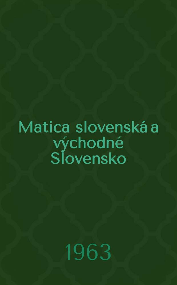 Matica slovenská a východné Slovensko : Prehl'ad a bibliografia