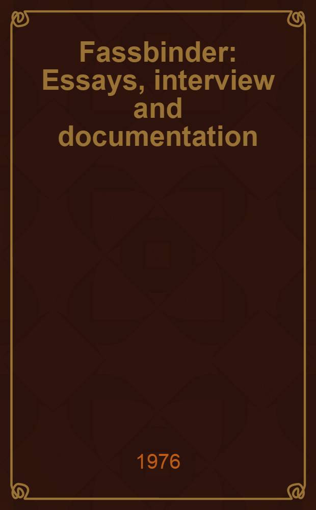 Fassbinder : Essays, interview and documentation