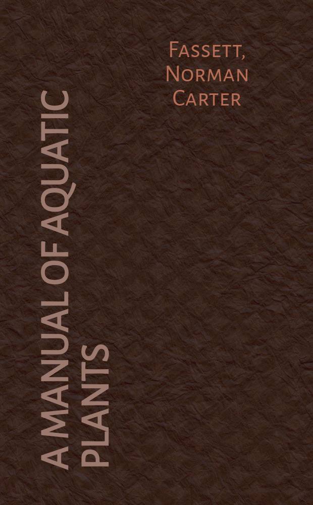 A manual of aquatic plants