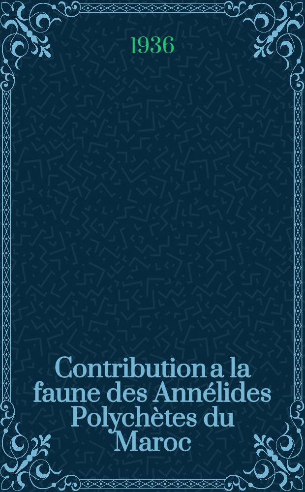 Contribution a la faune des Annélides Polychètes du Maroc