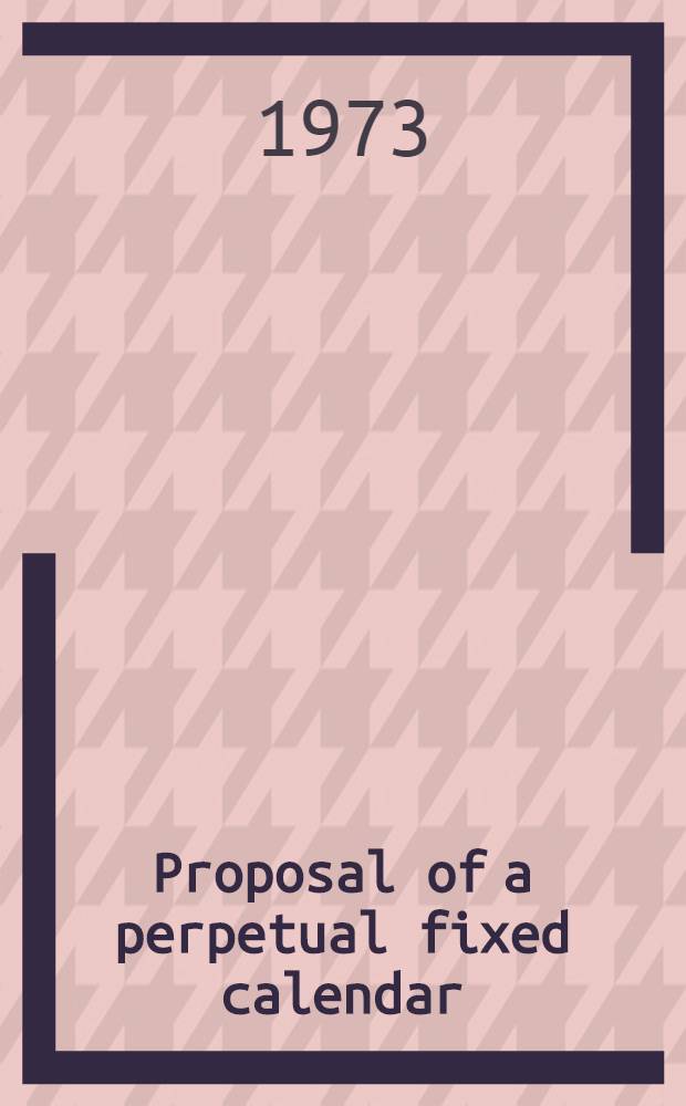 Proposal of a perpetual fixed calendar