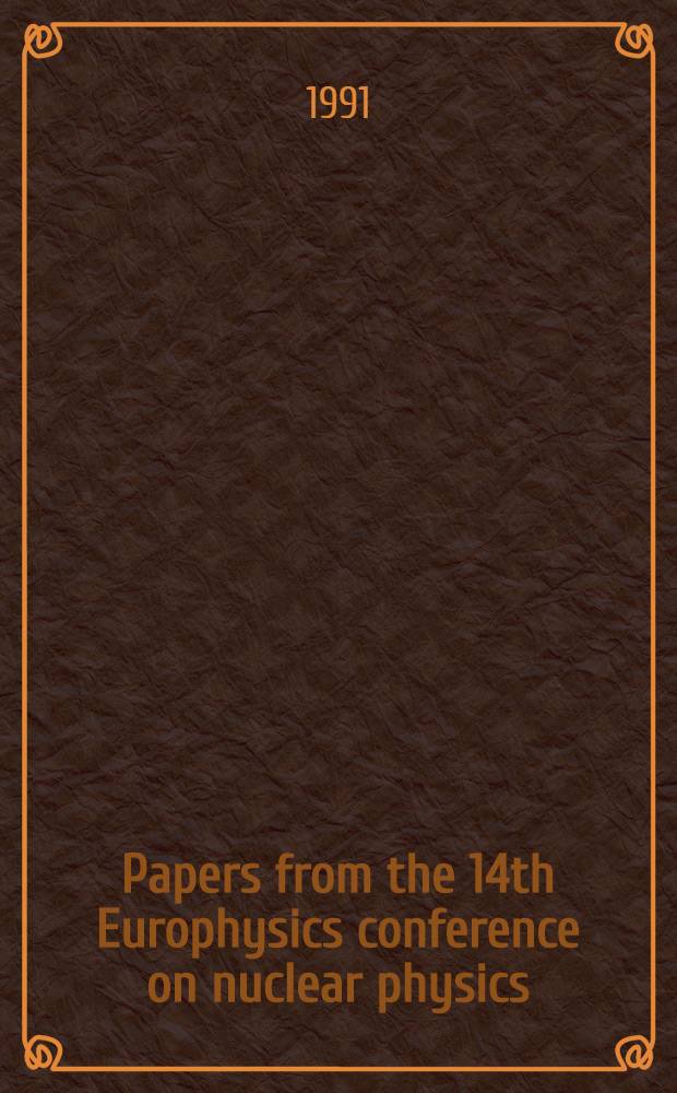 Papers from the 14th Europhysics conference on nuclear physics: rare nuclear decays and fundamental physics, [22-26. Oct. 1990, Bratislava]