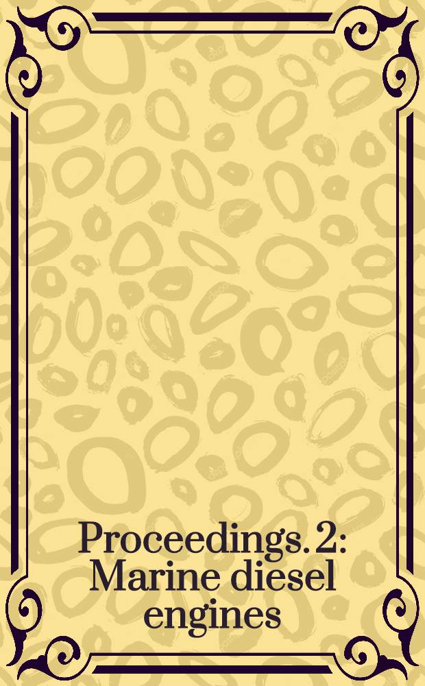 Proceedings. [2] : Marine diesel engines