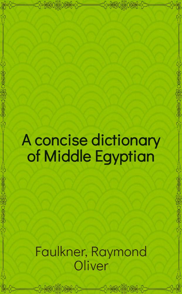 A concise dictionary of Middle Egyptian