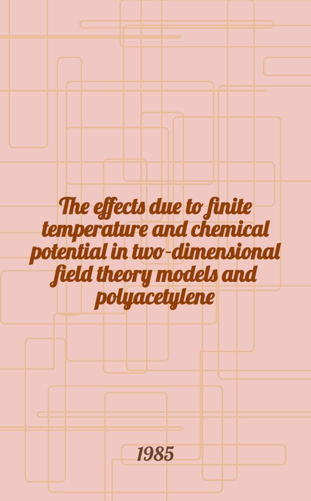 The effects due to finite temperature and chemical potential in two-dimensional field theory models and polyacetylene