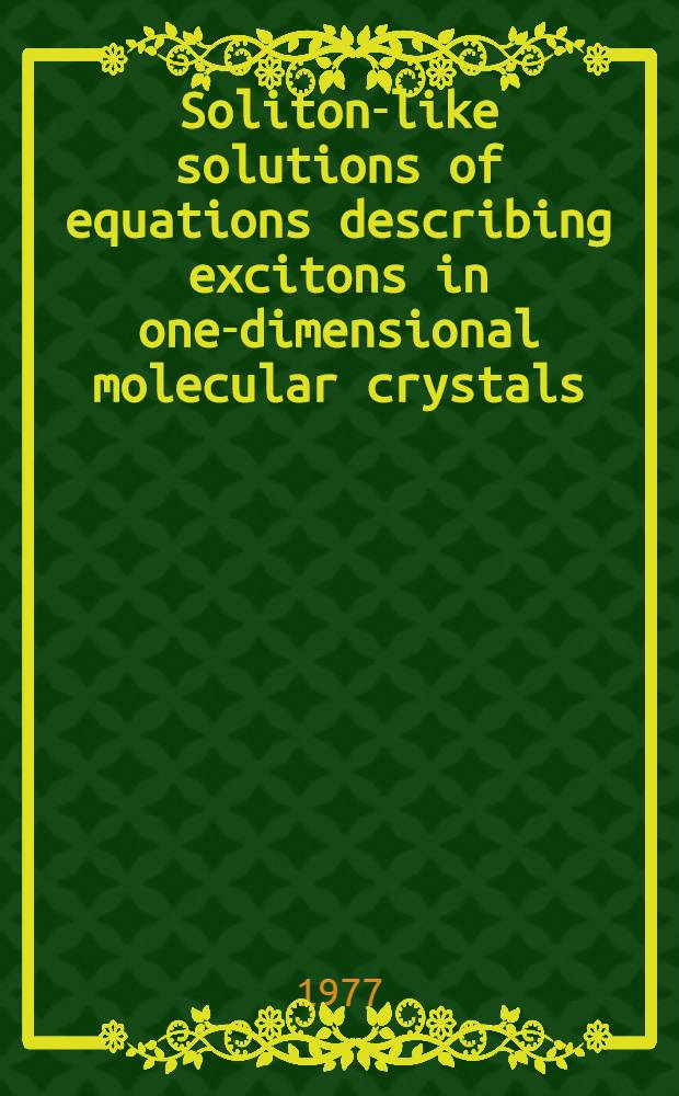 Soliton-like solutions of equations describing excitons in one-dimensional molecular crystals