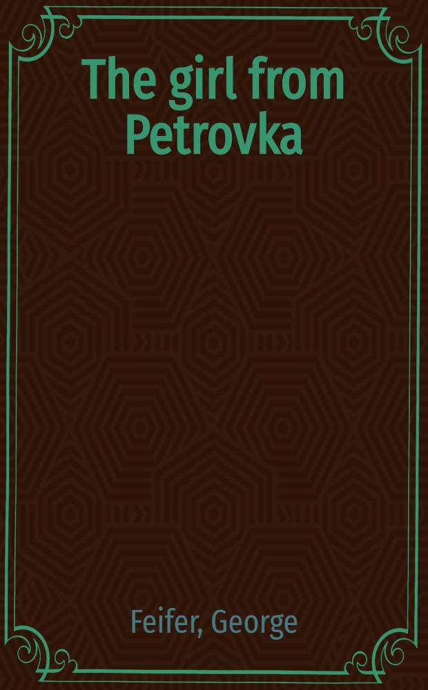 The girl from Petrovka : A novel