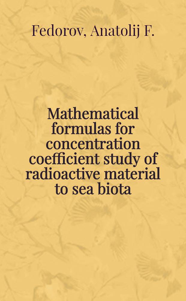 Mathematical formulas for concentration coefficient study of radioactive material to sea biota