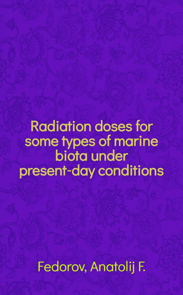 Radiation doses for some types of marine biota under present-day conditions