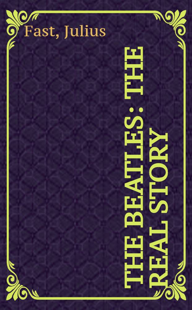 The Beatles : The real story