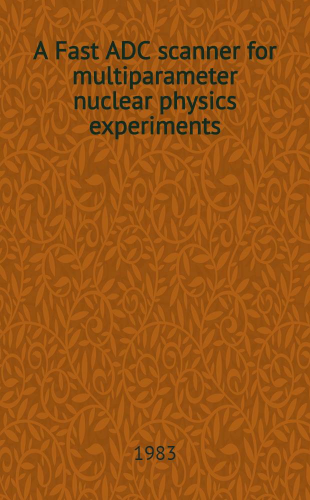 A Fast ADC scanner for multiparameter nuclear physics experiments