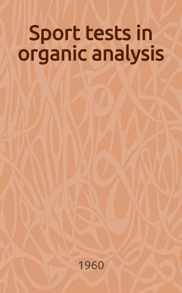 Sport tests in organic analysis