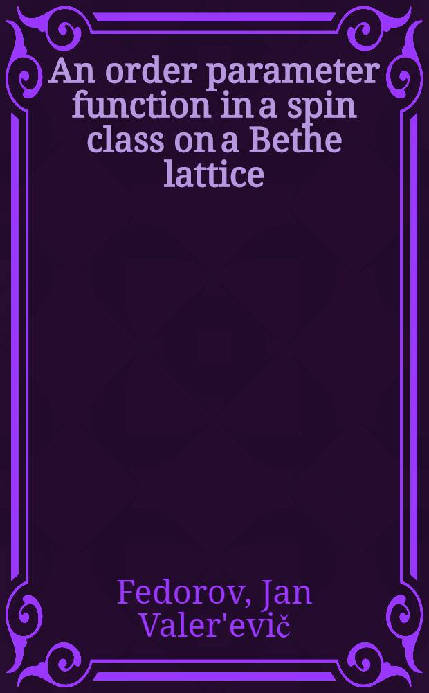 An order parameter function in a spin class on a Bethe lattice