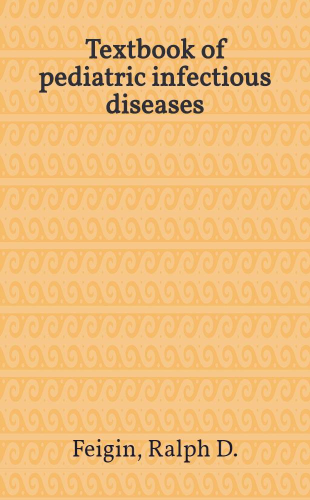 Textbook of pediatric infectious diseases