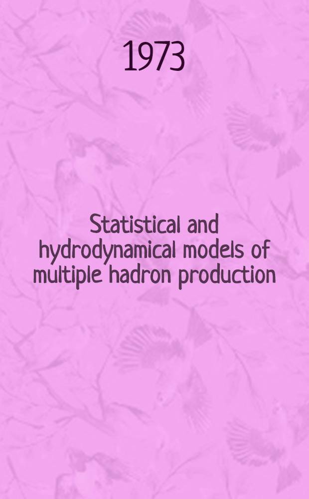 Statistical and hydrodynamical models of multiple hadron production
