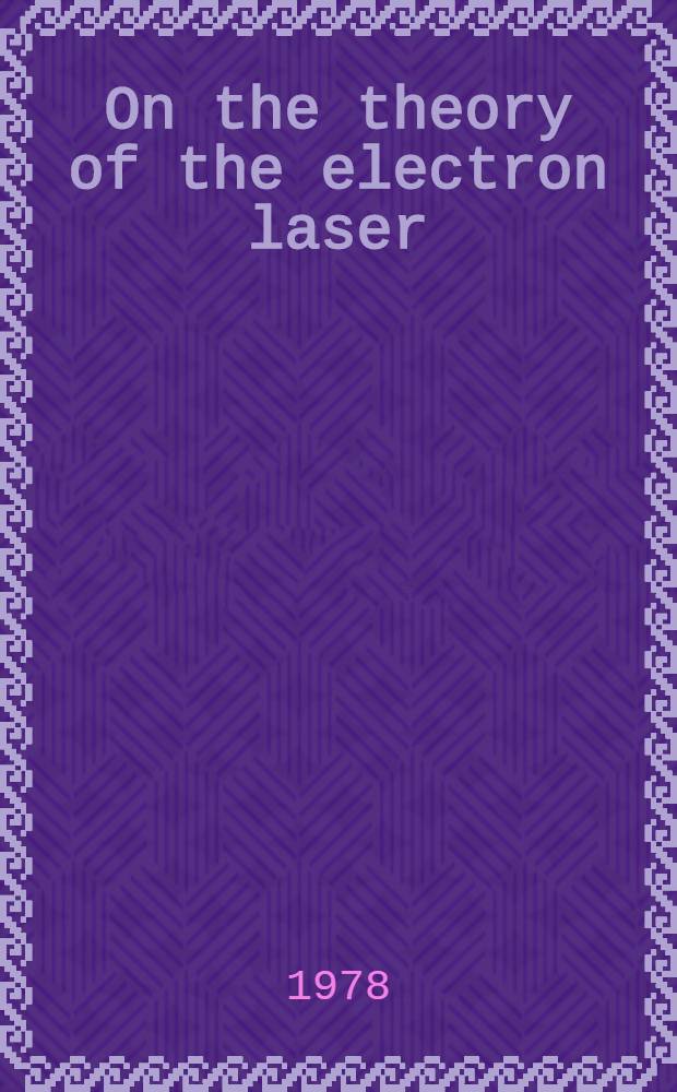 On the theory of the electron laser