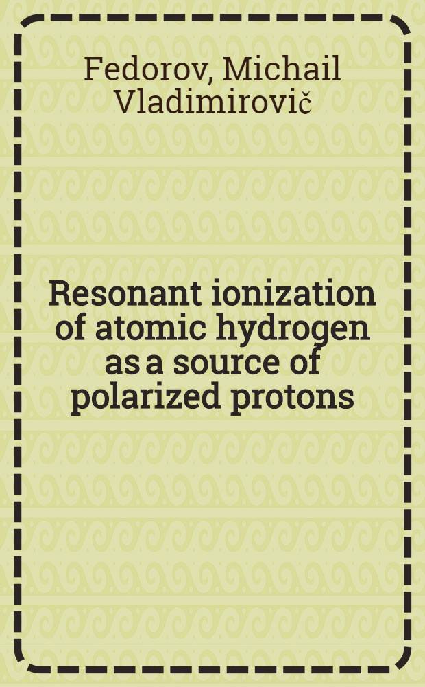 Resonant ionization of atomic hydrogen as a source of polarized protons