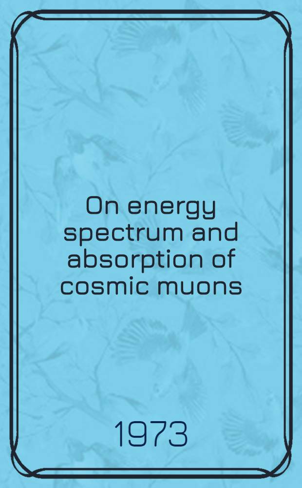 On energy spectrum and absorption of cosmic muons