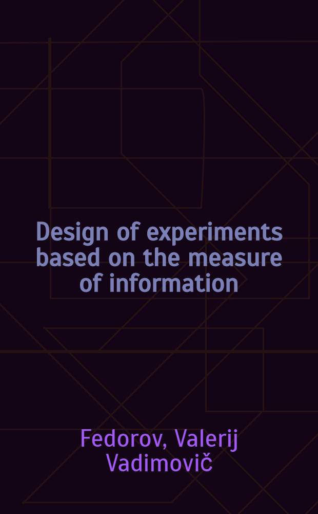 Design of experiments based on the measure of information