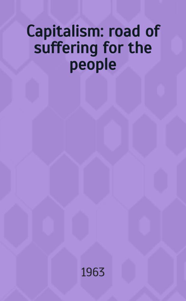 Capitalism: road of suffering for the people