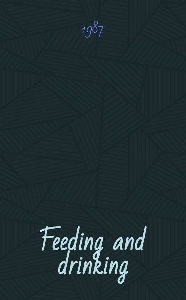 Feeding and drinking