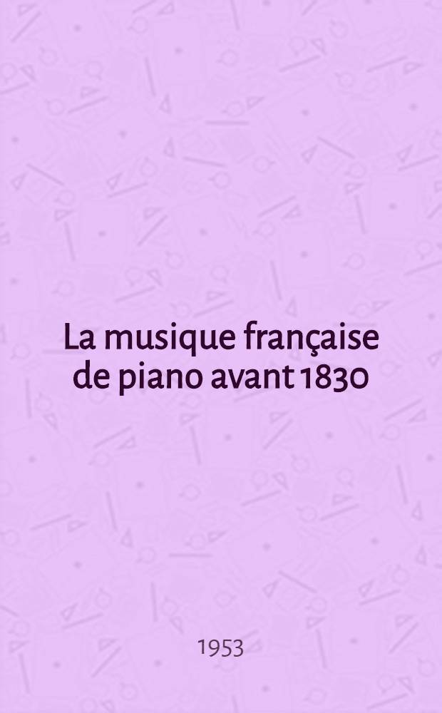 La musique française de piano avant 1830