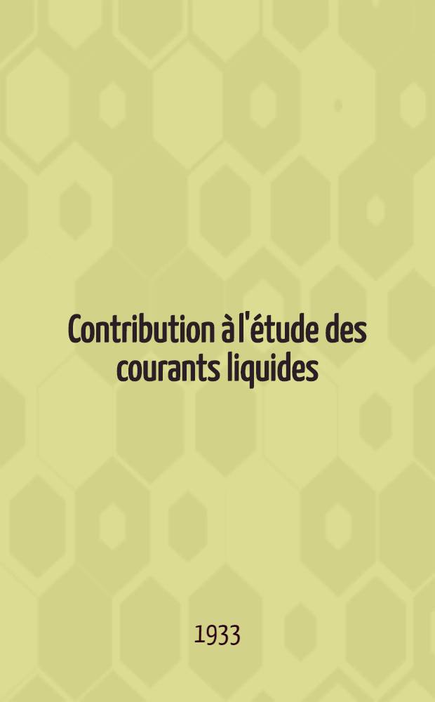 Contribution à l'étude des courants liquides