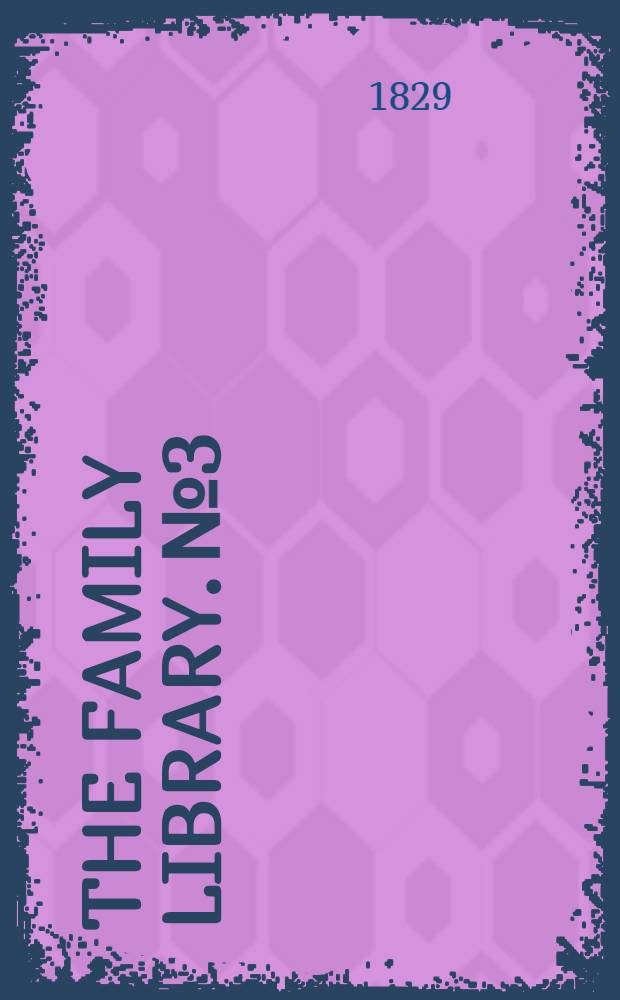 The Family library. № 3 : The life of Alexander the Great