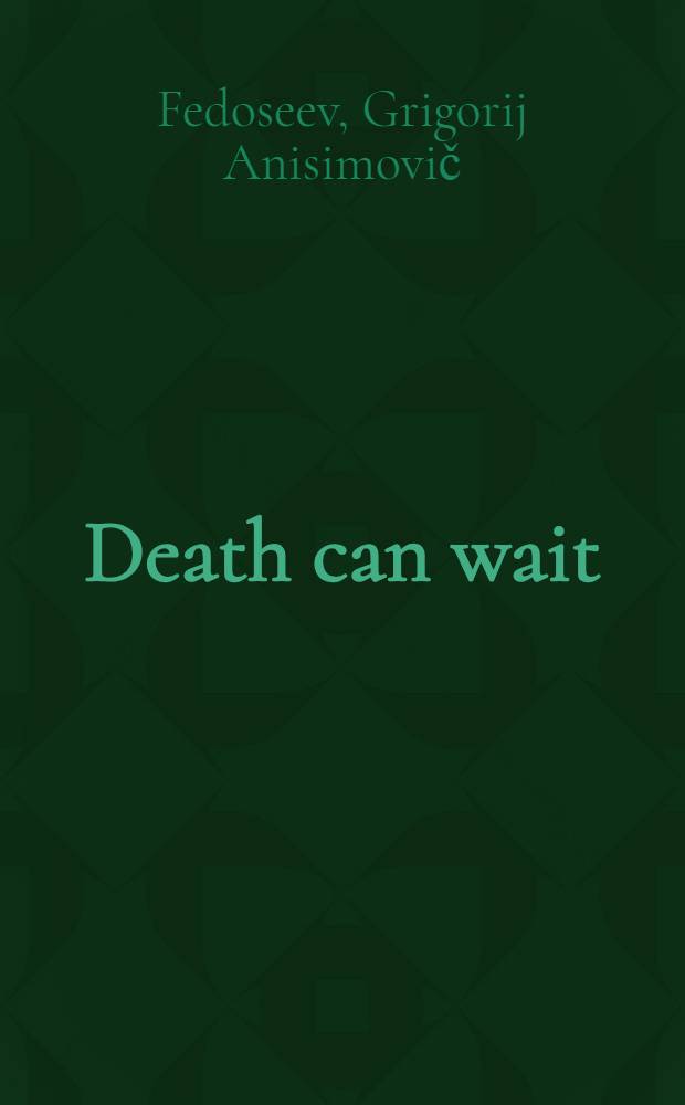 Death can wait