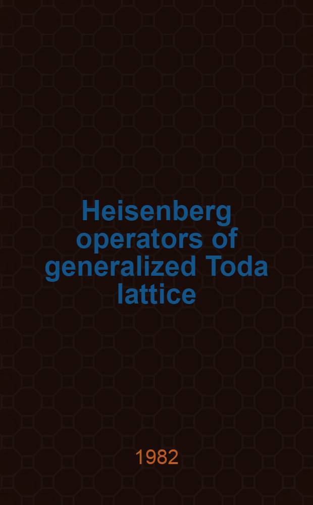 Heisenberg operators of generalized Toda lattice