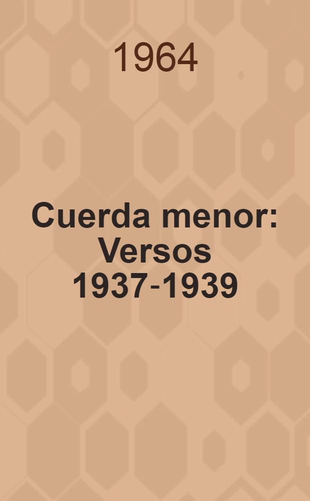 Cuerda menor : Versos 1937-1939