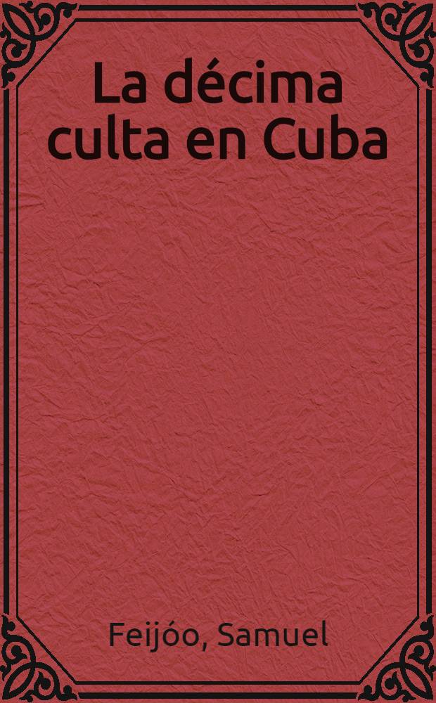 La décima culta en Cuba : Muestrario