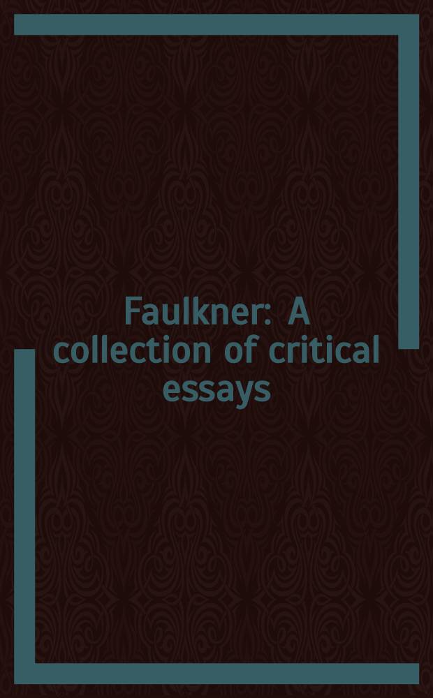 Faulkner : A collection of critical essays