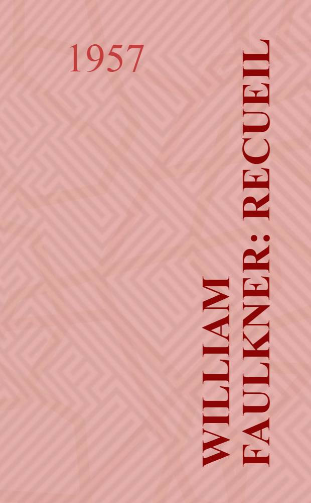 William Faulkner : Recueil