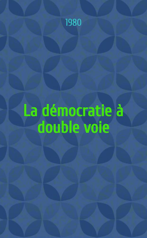 La démocratie à double voie : Autogestion ou participation?