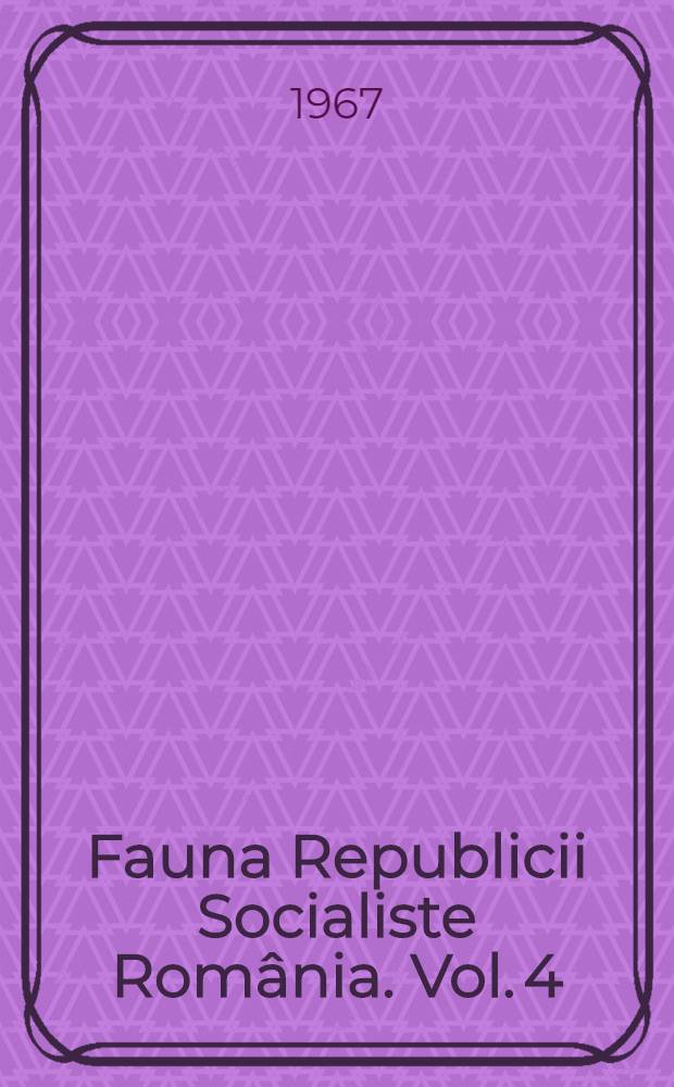 Fauna Republicii Socialiste România. Vol. 4 : Crustacea