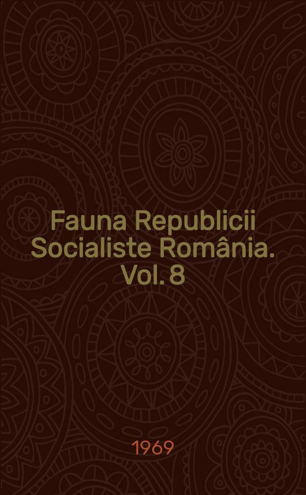 Fauna Republicii Socialiste Rom&acirc;nia. Vol. 8 : Insecta