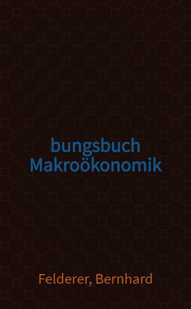 Übungsbuch Makroökonomik