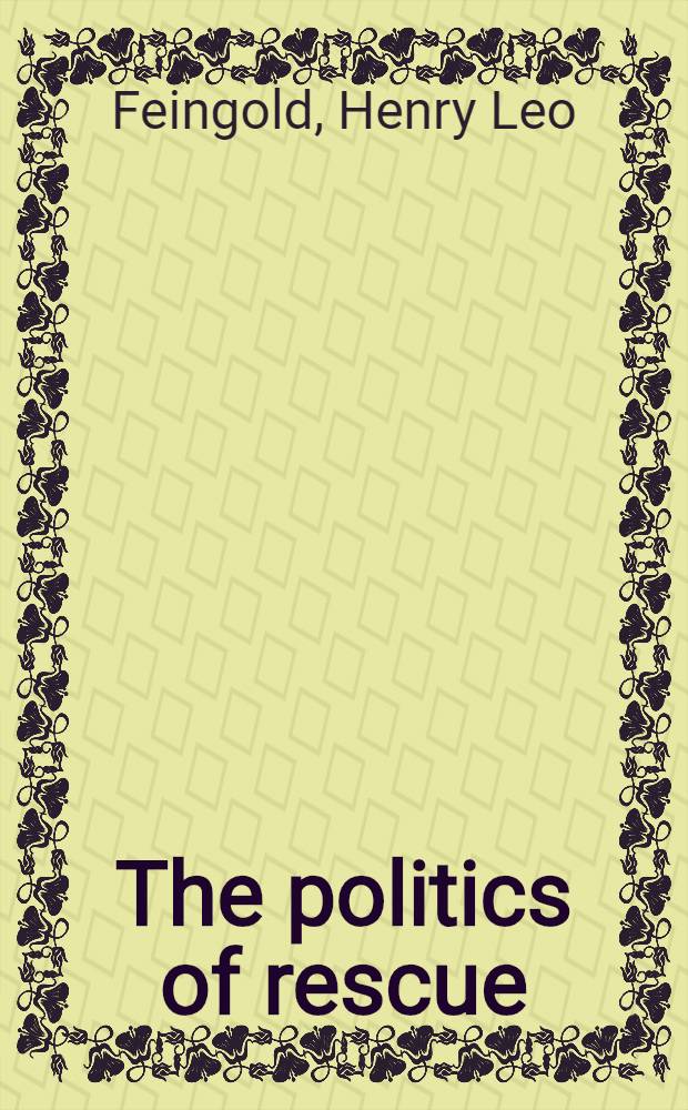 The politics of rescue : The Roosevelt administration and the holocaust, 1938-1945